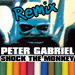 Peter Gabriel - Shock The Monkey - Sound Chateau Remix